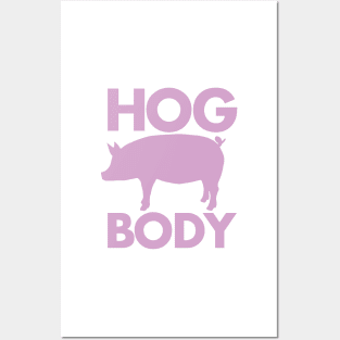 HOG BODY Posters and Art